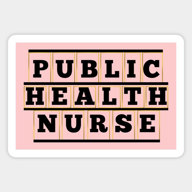 Public Health Nurse Magnet by Haministic Harmony